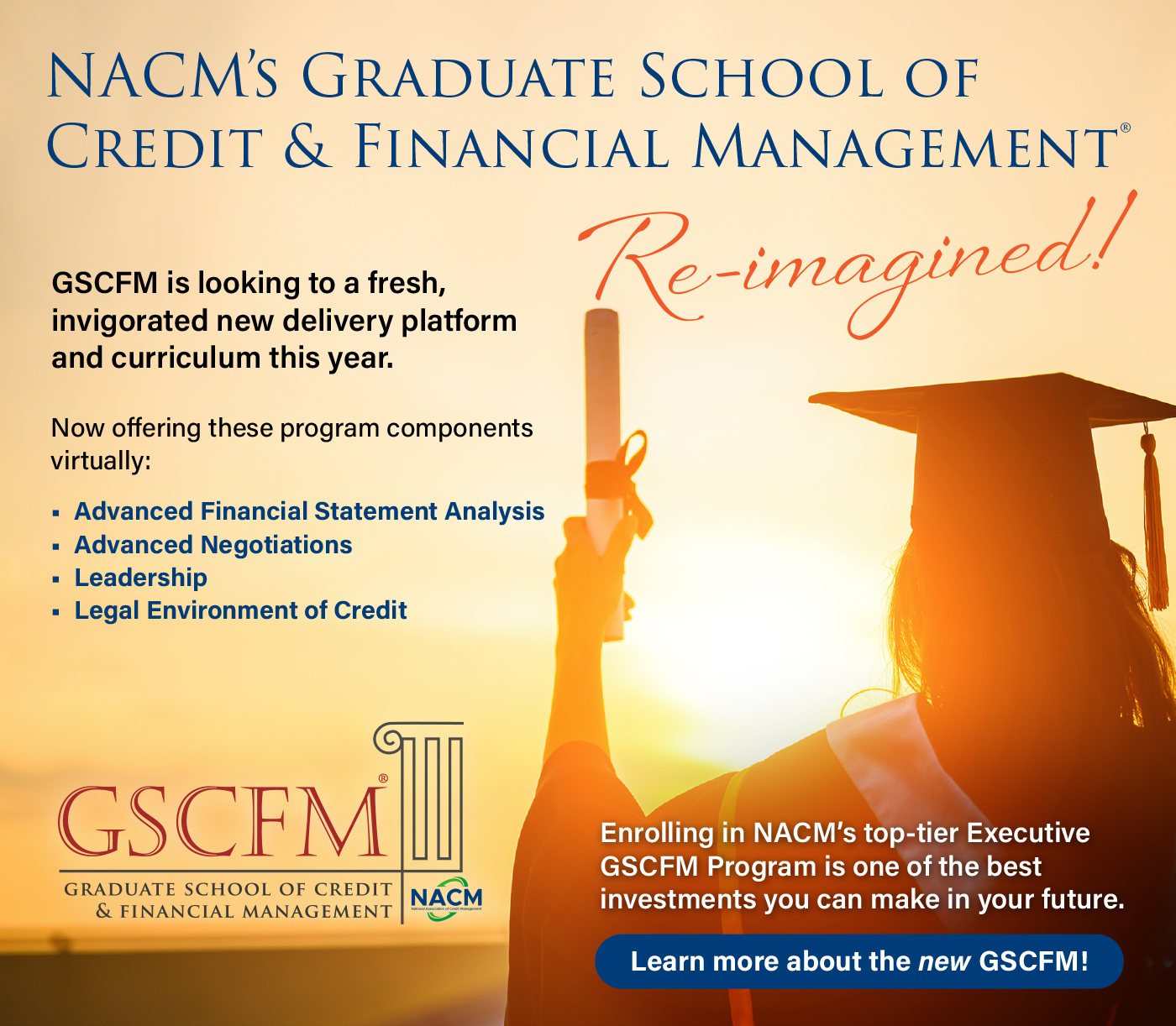 NACM's Graduate School of Credit & Financial Management - Re-imagined - Learn More Today!