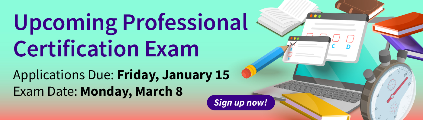 Upcoming Professional Certification Exam. Sign up now!