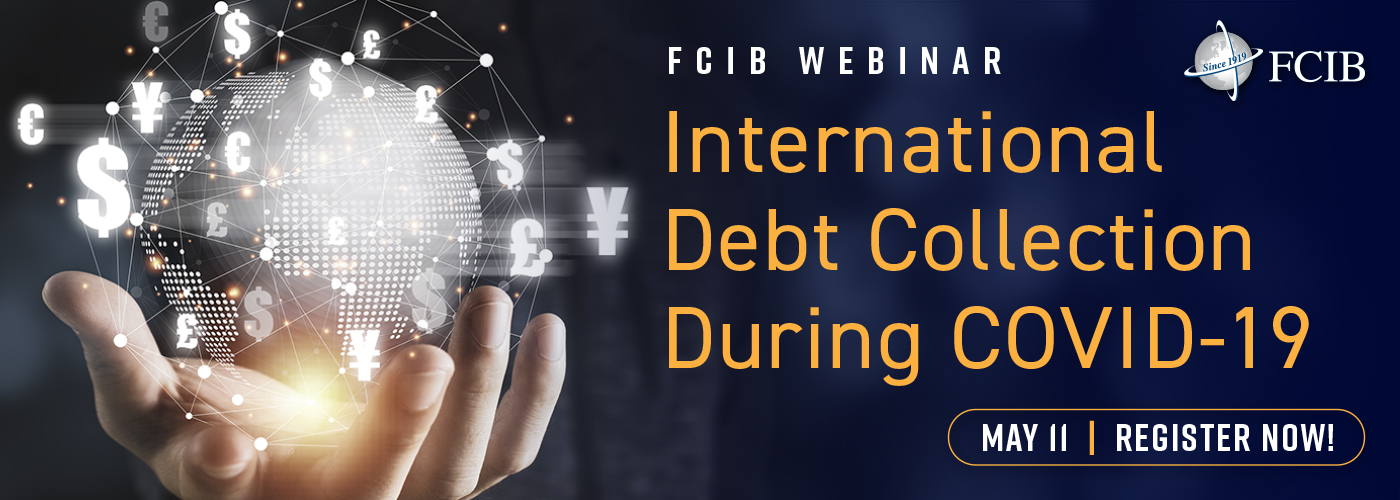 FCIB Webinar: International Debt Collection During COVID-19 - Webinar - May 11, 2021