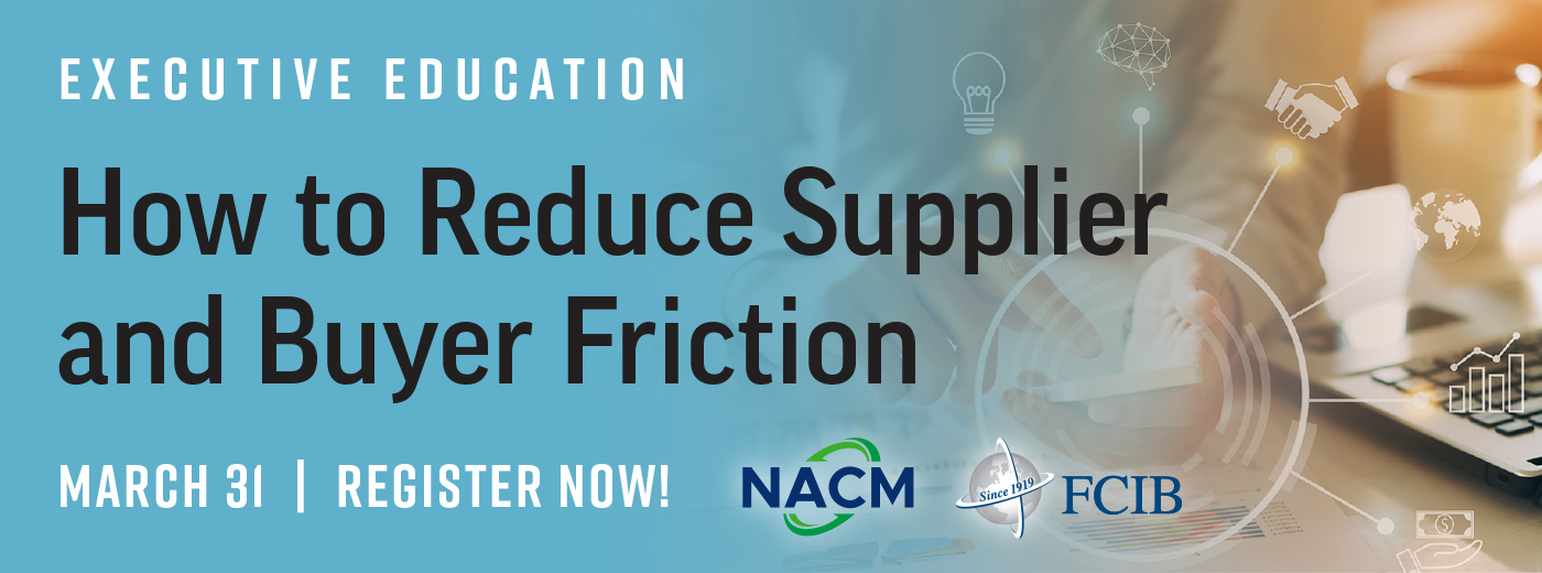 Executive Education: How to Reduce Supplier and Buyer Friction - Webinar | March 31 - Register Now!